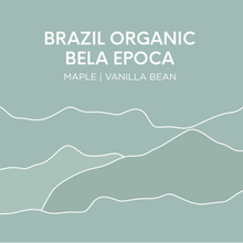 Load image into Gallery viewer, Brazil Organic Bela Epoca
